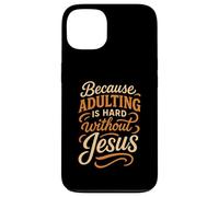 Parce Que Devenir Adulte est Difficile sans Jésus - Funny Christian Coque pour iPhone 13