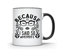 Parce Que Je L'Ai Dit Tasses À Thé Micro-Ondes Tasse Humour Mug Pour Cuisine Chocolat Chaud Boissons Chaudes 330Ml