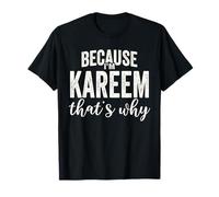 Parce Que Je m'appelle Kareem, C'est Pourquoi Kareem T-Shirt