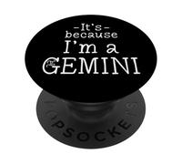 Parce que je suis Gémeaux Signe astrologique Mai Juin PopSockets PopGrip Interchangeable