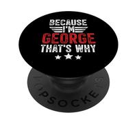 Parce Que Je suis George, C'est Pourquoi - George PopSockets PopGrip Adhésif