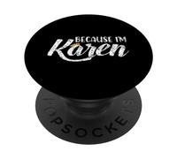 Parce Que Je suis Karen Karens, calmez-Vous PopSockets PopGrip Adhésif