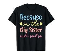 Parce Que Je suis la Grande sœur et J'Ai Dit « Meilleure sœur de Tous Les Temps » T-Shirt Graphique avec Valeur, Homme, Noir, S