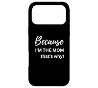 Parce Que Je suis la Maman, C'est Pourquoi Coque pour iPhone 17 Pro Max