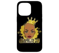 Parce Que Je suis la Reine, C'est Pourquoi Black Queen s'amuse avec Melanine Sista Coque pour iPhone 14 Pro Max