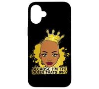 Parce Que Je suis la Reine, C'est Pourquoi Black Queen s'amuse avec Melanine Sista Coque pour iPhone 16 Plus