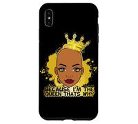 Parce Que Je suis la Reine, C'est Pourquoi Black Queen s'amuse avec Melanine Sista Coque pour iPhone XS Max