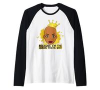 Parce Que Je suis la Reine, C'est Pourquoi Black Queen s'amuse avec Melanine Sista Manche Raglan