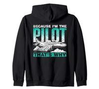 Parce Que Je suis Le Pilote Voilà Pourquoi Aviateur Pilote Sweat à Capuche