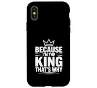 Parce Que Je suis Le Roi, C'est Pourquoi Coque pour iPhone X/XS