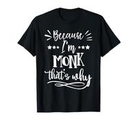 Parce que je suis Monk, c'est pourquoi c'est drôle T-Shirt