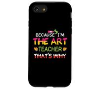 Parce Que Je suis Professeur d'art, C'est Pourquoi Coque pour iPhone SE (2020) / 7/8