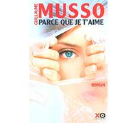 Guillaume Musso – Parce que je t'aime – Roman – Broché