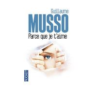 Parce Que Je T'aime (French Edition) by Guillaume Musso(2011-03-17)