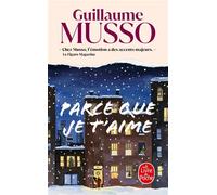 Parce que je t'aime - Guillaume Musso - Lgf - Poche - Roman