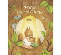 Luca Tortolini – Parce que je t'aime ! – Album jeunesse cartonné – minedition AG