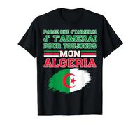 Parce Que Je taimerai pour Toujours Mon Drapeau algérien T-Shirt Graphique avec Valeur, Homme, Noir, L