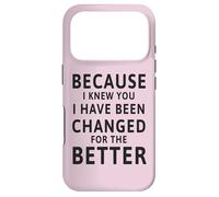 Parce Que Je Te connaissais, J'Ai été changé pour Le Mieux Coque pour iPhone 17 Pro