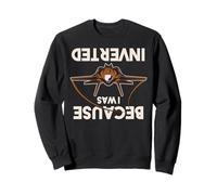 Parce que j'étais inversé Sweatshirt
