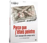 Parce que j'étais peintre, l'art rescapé des camps nazis G