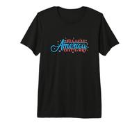 Parce Que l'Amérique C'est Pourquoi T-Shirt Haut de Gamme