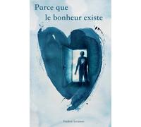 Parce que le bonheur existe