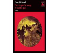 Pascal Vatinel – Parce que le sang n'oublie pas – Roman – Poche – Actes Sud