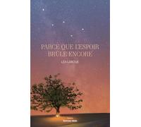 Parce que l'espoir brûle encore