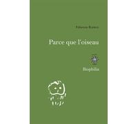 Parce que l'oiseau Carnets d'été d'une ornitophile - Fabienne Raphoz - Corti - broché - Essai