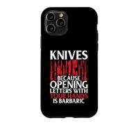 Parce Que l'ouverture des Lettres avec Vos Mains est Un Couteau Barbare Coque pour iPhone 11 Pro
