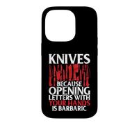 Parce Que l'ouverture des Lettres avec Vos Mains est Un Couteau Barbare Coque pour iPhone 14 Pro