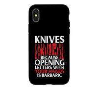 Parce Que l'ouverture des Lettres avec Vos Mains est Un Couteau Barbare Coque pour iPhone X/XS