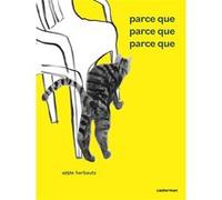 Anne Herbauts – Parce que parce que parce que – Casterman – Album jeunesse – Cartonné