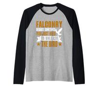 Parce Que Parfois, Vous Avez Juste Besoin de libérer l'oiseau fauconnerie Manche Raglan