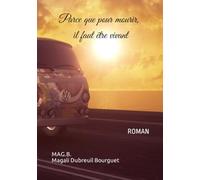 Parce-que pour mourir, il faut être vivant