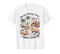 Parce Que Rien n'est Plus Cool qu'un Coati T-Shirt