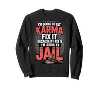 Parce Que si Je Le répare, Je Vais Aller en Prison avec Funny Raccoon Sarcasm Sweatshirt