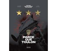 Parce que Toulon: Retour sur un triplé historique