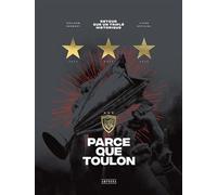 Parce que Toulon Retour sur un triplé historique - Guilhem Herbert - Amphora - relié - Beau livre