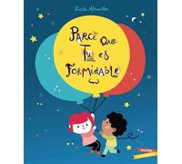 Parce que tu es formidable - Lucile Ahrweiller - Gautier-Languereau - cartonné - Album jeunesse