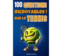 Parce que tu es toujours imbattable au quiz - Spécial Tennis: Questions à choix multiple et humoristiques pour adulte, tout en apprenant des choses incroyables, méconnues et insolites
