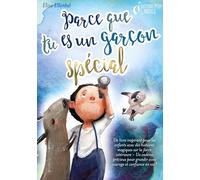 Parce que tu es un garçon unique: Un livre remplit d'histoires pour enfants inspirées d'histoires magiques sur le courage, la force et la confiance en ... s'entrainer à voix haute et lire tout seul.