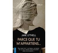 Parce que tu m'appartiens... - Jane Lythell - City - Poche - Roman