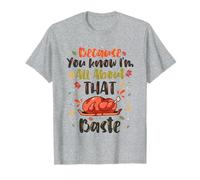 Parce Que tu Sais Que Je suis Tout à Propos de la bâle T-Shirt