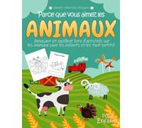 Parce que vous aimez les animaux: Livre d'activités pour enfants à partir de 3 ans, Livre pour colorier, comment dessiner, rechercher des mots, relier ... différences, des jeux et bien plus encore!