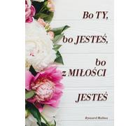 Parce que vous, parce que vous êtes, parce que par Amour vous êtes