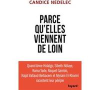 Parce qu'elles viennent de loin Candice Nedelec (Auteur)