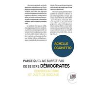 Parce Qu'il Ne Suffit Pas De Se Dire Démocrates - Ecosocialisme Et Justice Sociale