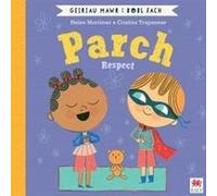 Parch Geiriau Mawr i Bobl Fach Respect Big Words for Little People by Helen Mortimer Helen Mortimer (Auteur)