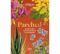 Parched: 50 plants that thrive and survive in a dry garden